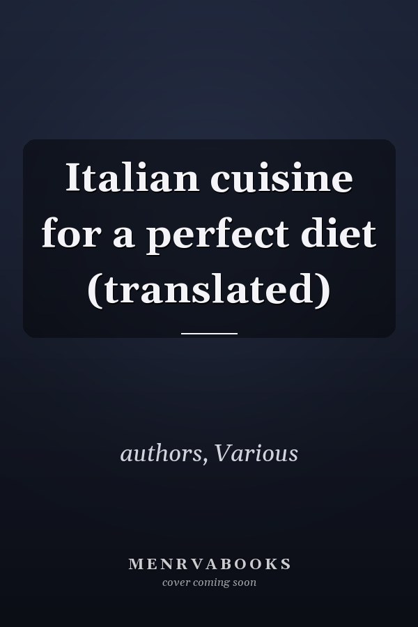 Italian cuisine for a perfect diet (translated)