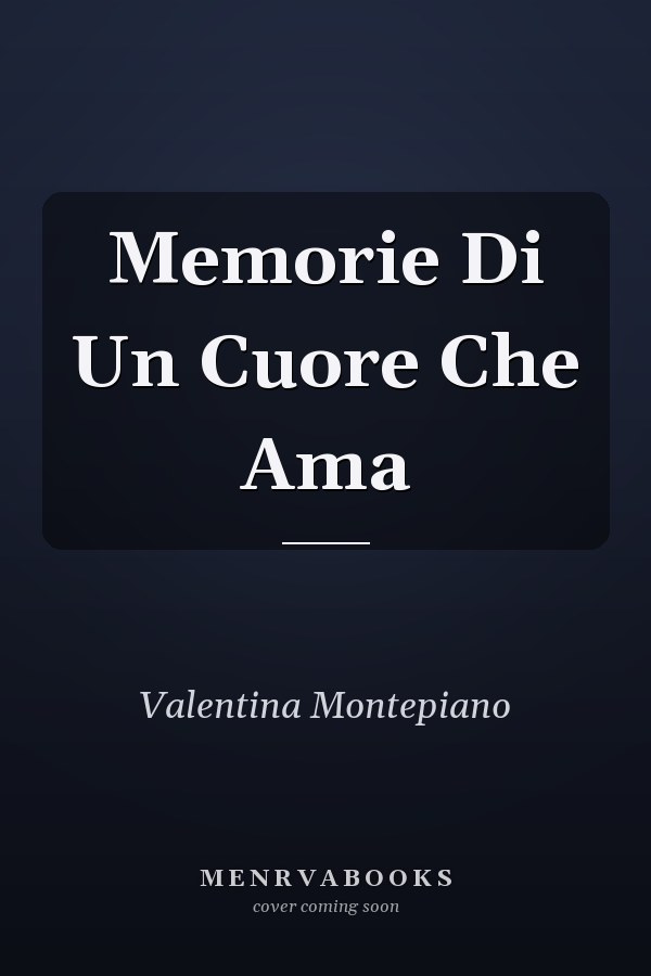 Memorie Di Un Cuore Che Ama