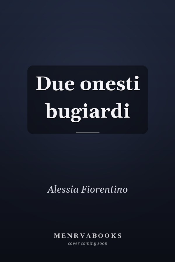 Due onesti bugiardi