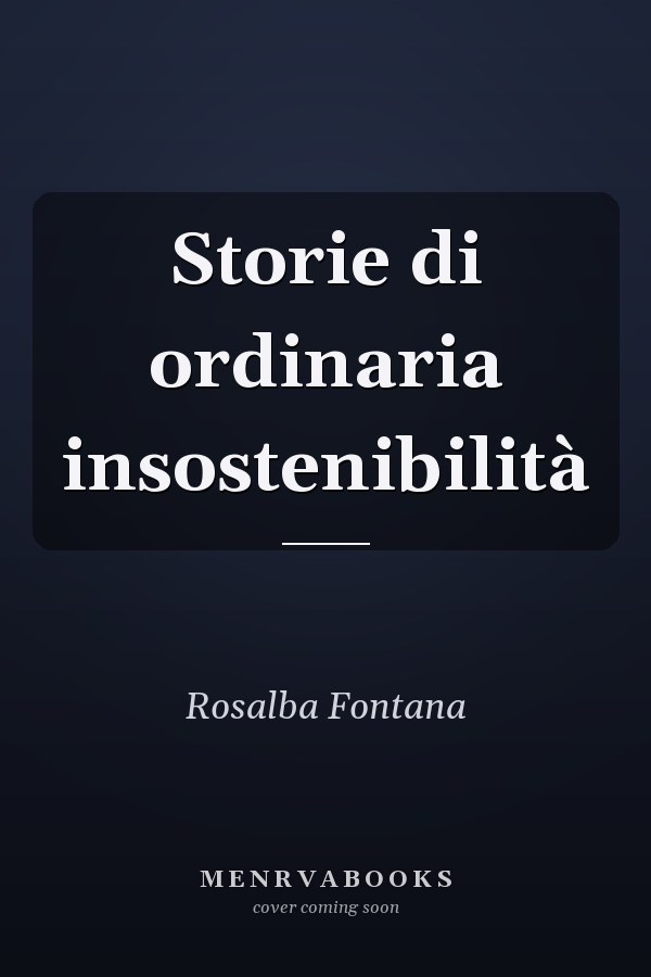 Storie di ordinaria insostenibilità