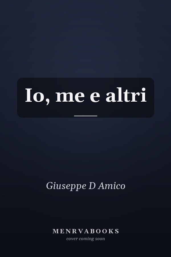 Io, me e altri