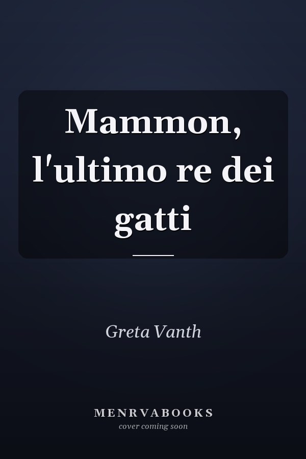 Mammon, l'ultimo re dei gatti