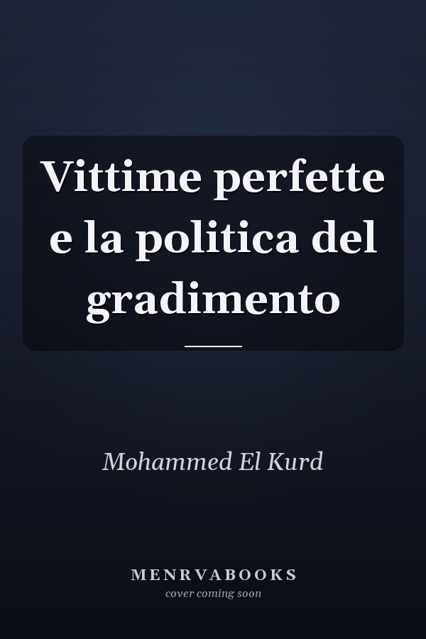 Vittime perfette e la politica del gradimento