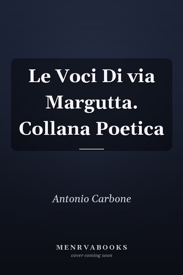 Le Voci Di via Margutta. Collana Poetica