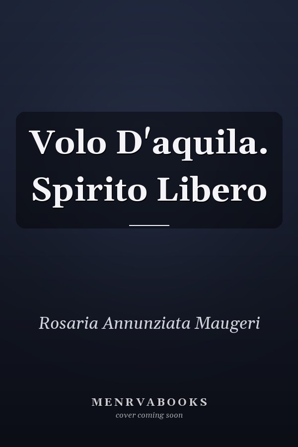 Volo D'aquila. Spirito Libero