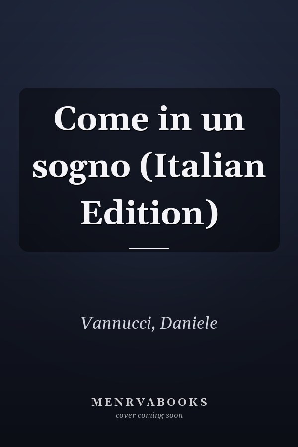 Come in un sogno (Italian Edition)