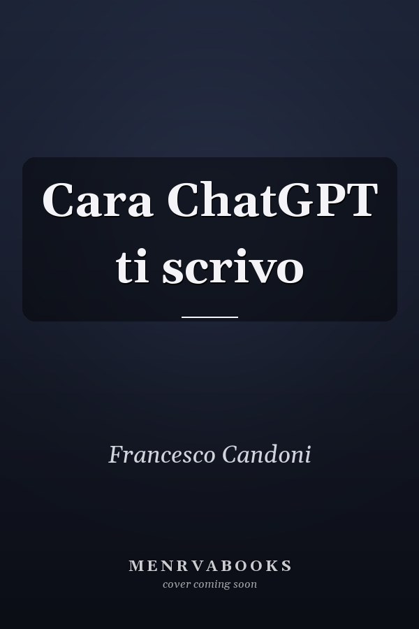 Cara ChatGPT ti scrivo