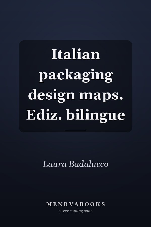 Italian packaging design maps. Ediz. bilingue