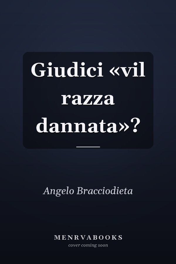 Giudici «vil razza dannata»?