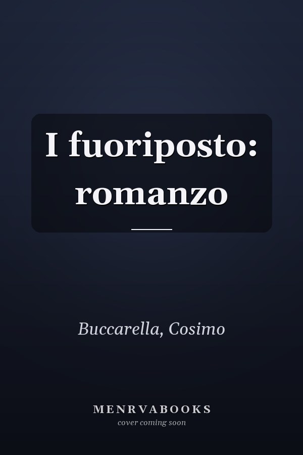 I fuoriposto: romanzo