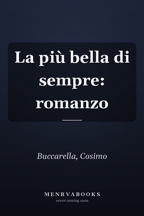 La più bella di sempre: romanzo