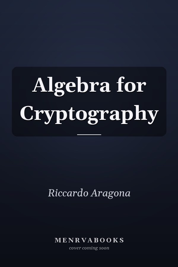 Algebra for Cryptography