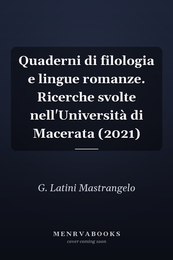 Quaderni di filologia e lingue romanze. Ricerche svolte nell'Università di Macerata (2021)