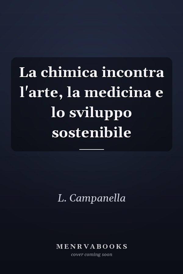 La chimica incontra l'arte, la medicina e lo sviluppo sostenibile
