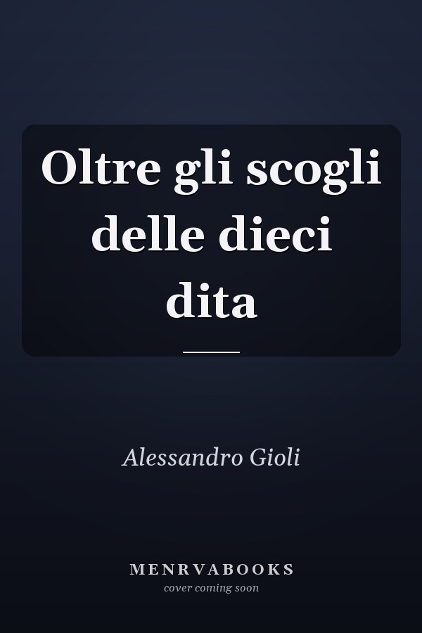 Oltre gli scogli delle dieci dita