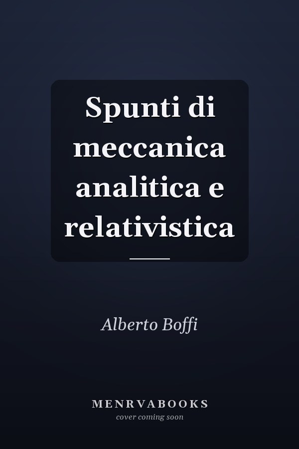 Spunti di meccanica analitica e relativistica