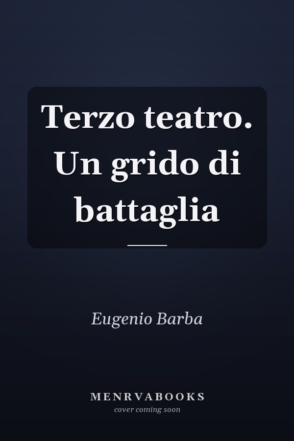 Terzo teatro. Un grido di battaglia