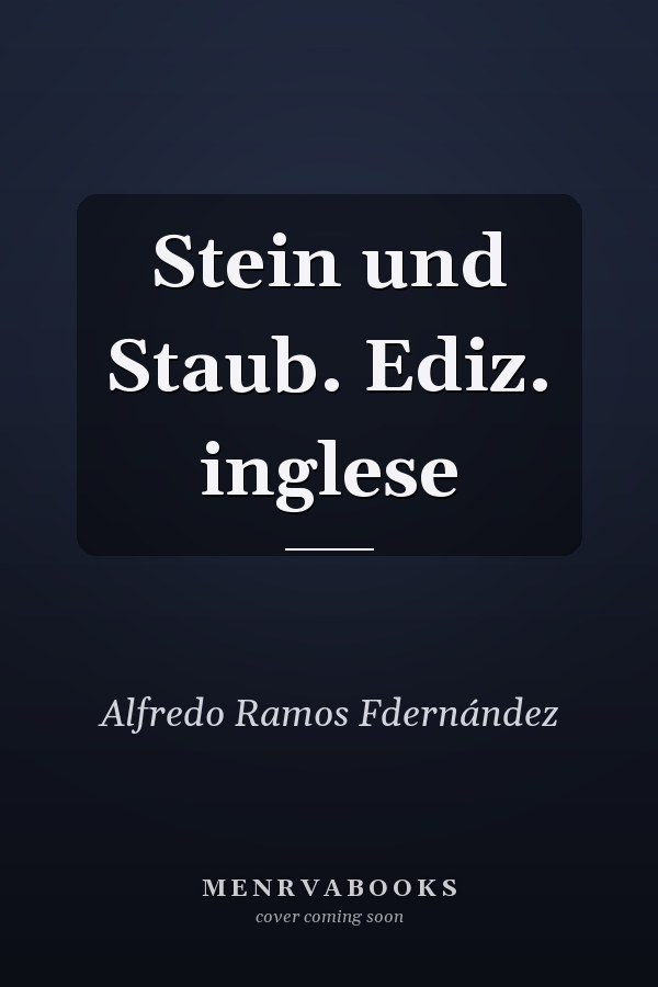 Stein und Staub. Ediz. inglese