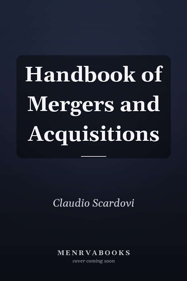 Handbook of Mergers and Acquisitions