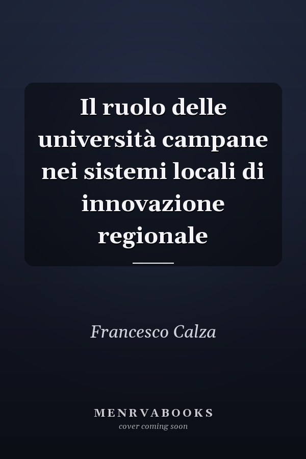 Il ruolo delle università campane nei sistemi locali di innovazione regionale