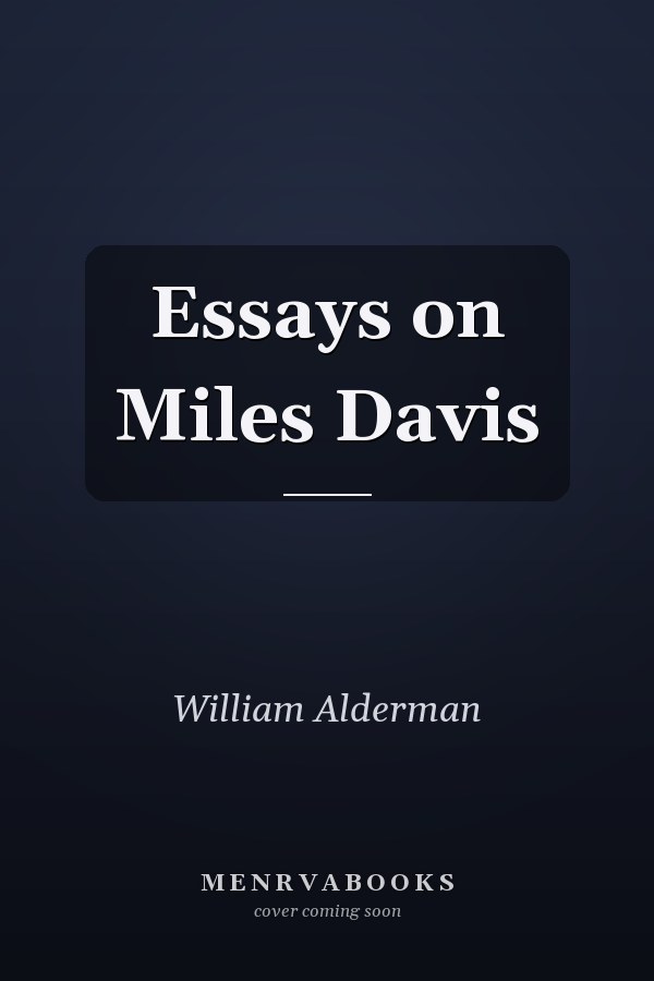 Essays on Miles Davis