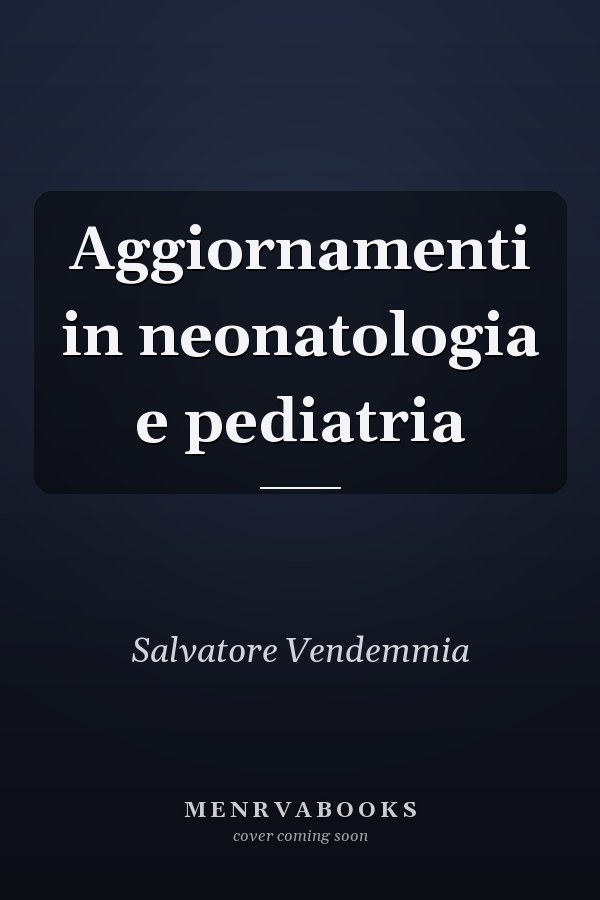 Aggiornamenti in neonatologia e pediatria