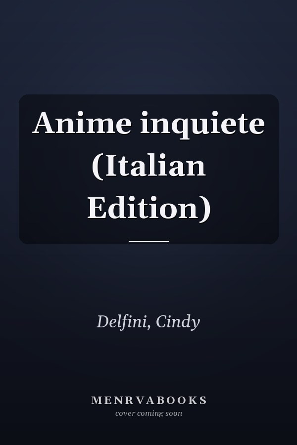 Anime inquiete (Italian Edition)