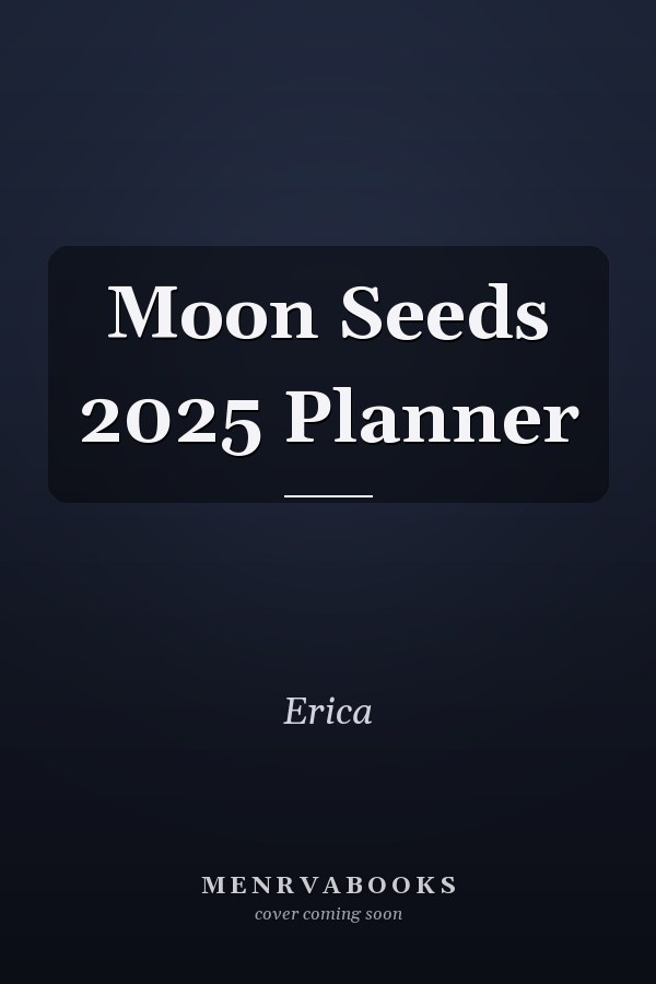Moon Seeds 2025 Planner