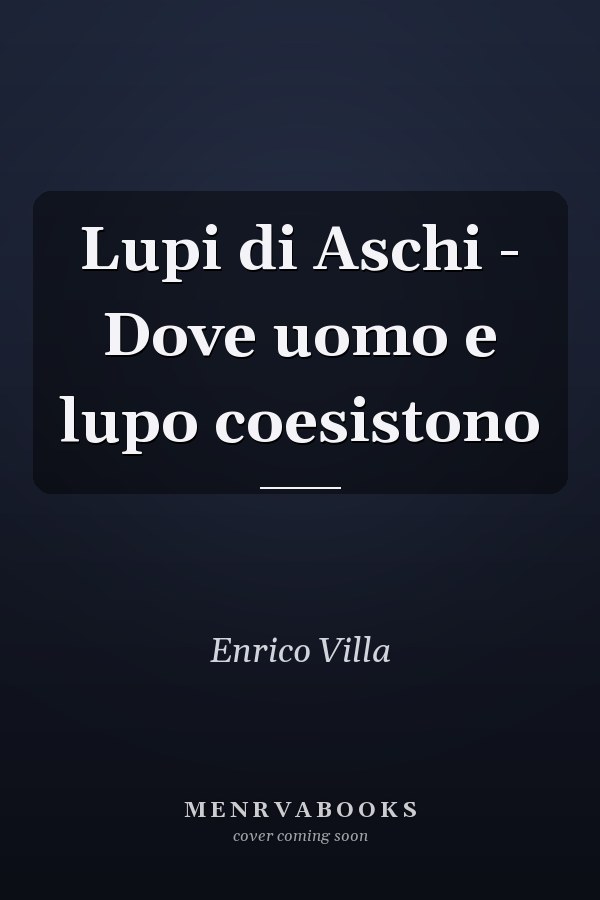 Lupi di Aschi - Dove uomo e lupo coesistono