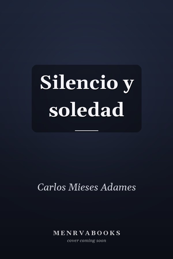 Silencio y soledad