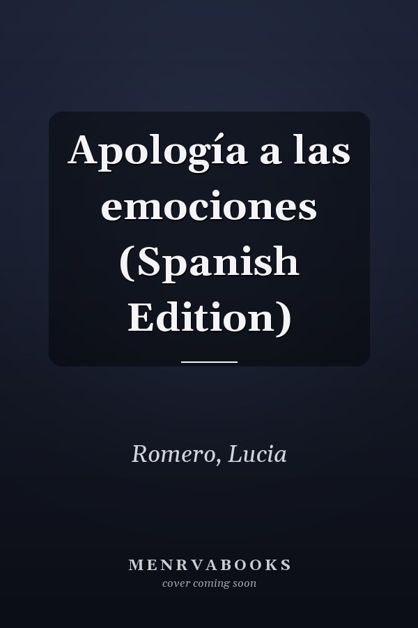 Apología a las emociones (Spanish Edition)