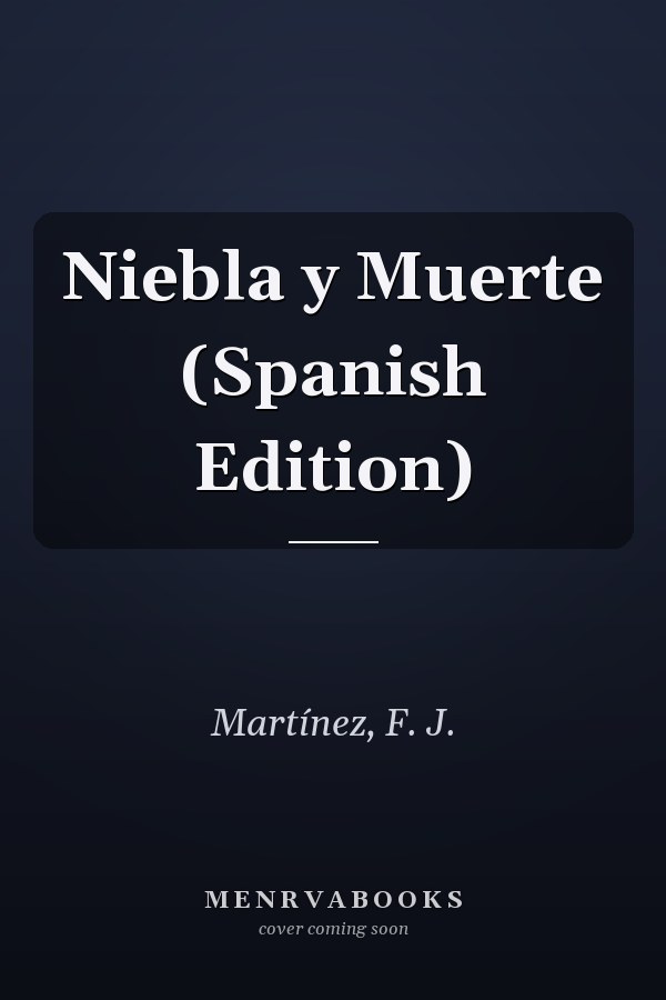 Niebla y Muerte (Spanish Edition)