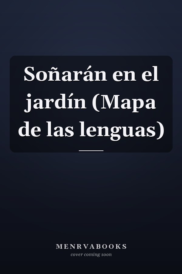 Soñarán en el jardín (Mapa de las lenguas)
