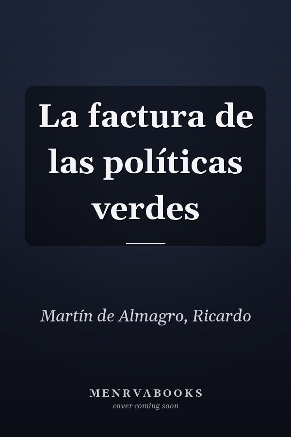 La factura de las políticas verdes