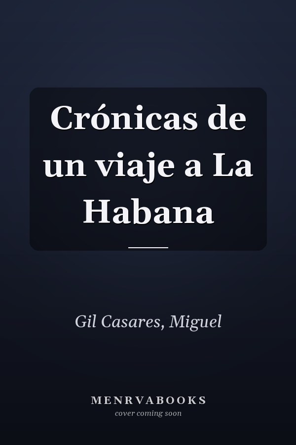 Crónicas de un viaje a La Habana