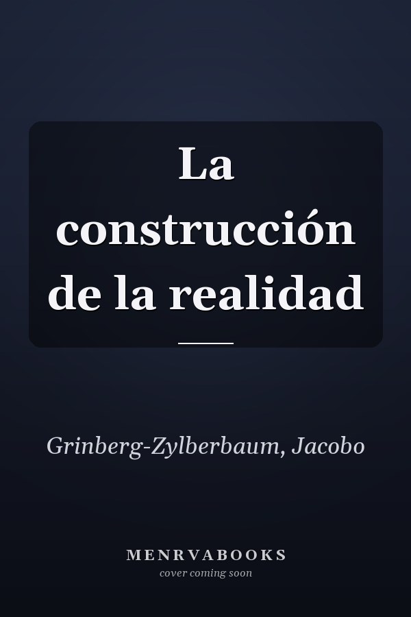 La construcción de la realidad