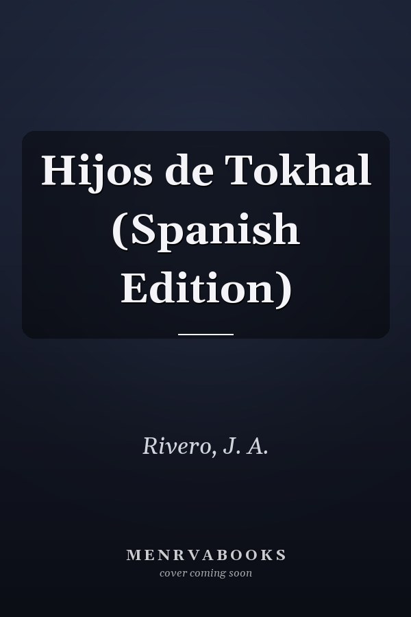 Hijos de Tokhal (Spanish Edition)