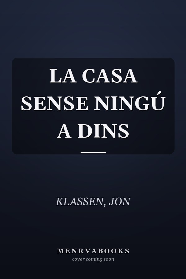 LA CASA SENSE NINGÚ A DINS