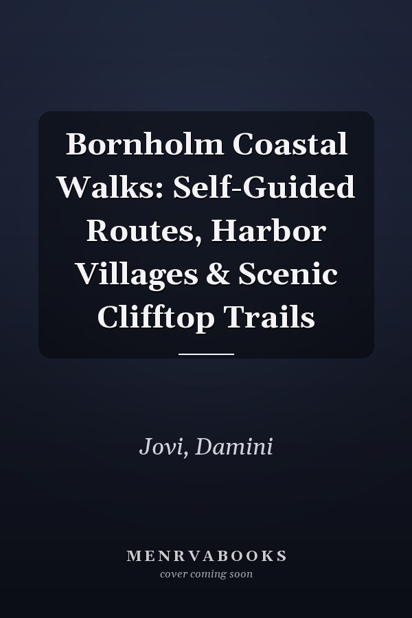 Bornholm Coastal Walks: Self-Guided Routes, Harbor Villages & Scenic Clifftop Trails