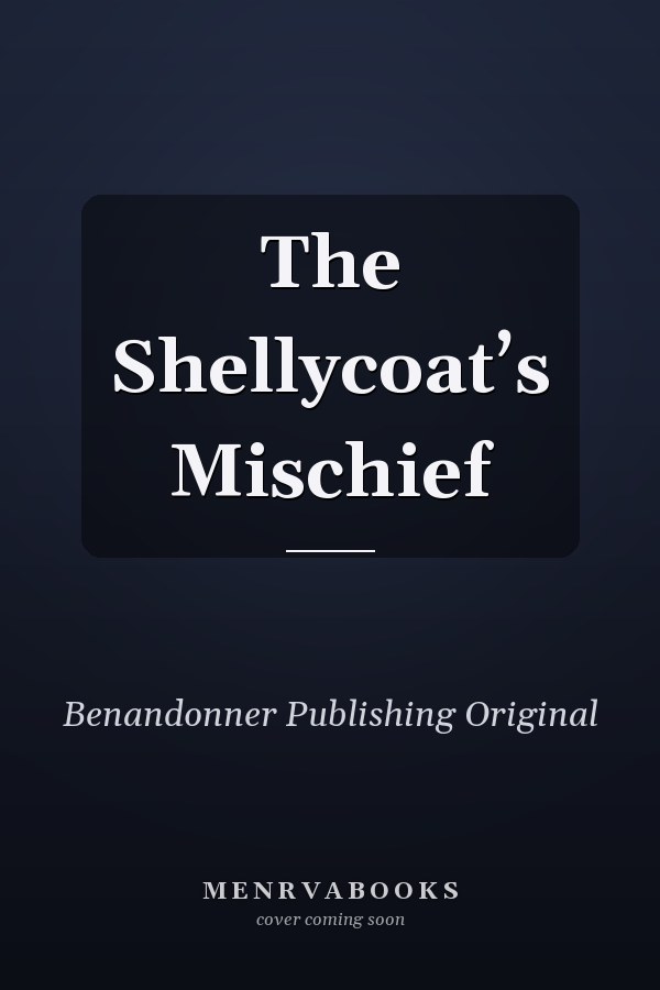The Shellycoat’s Mischief