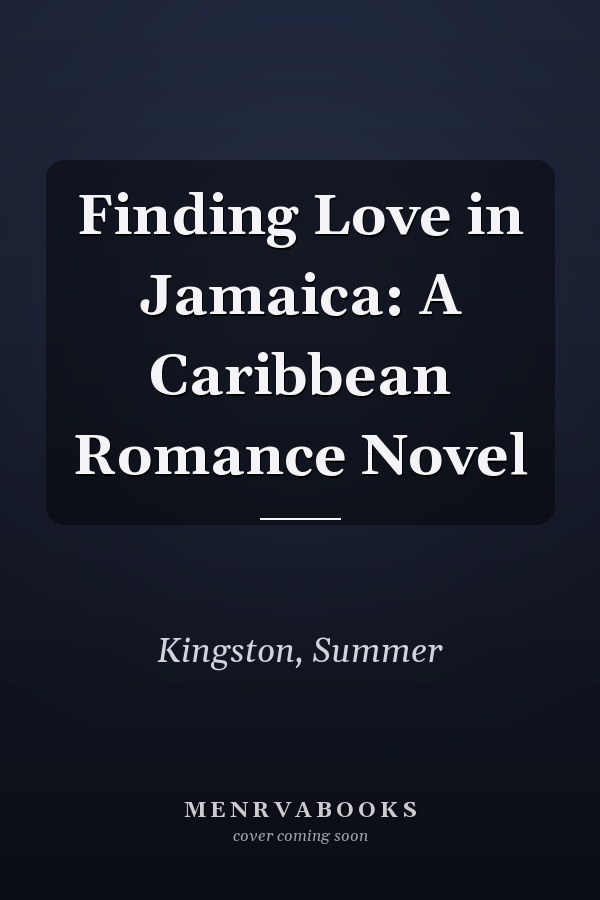 Finding Love in Jamaica: A Caribbean Romance Novel