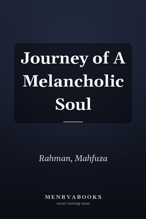 Journey of A Melancholic Soul