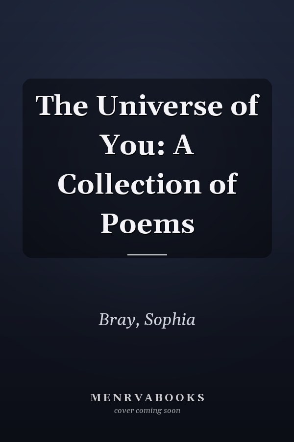 The Universe of You: A Collection of Poems