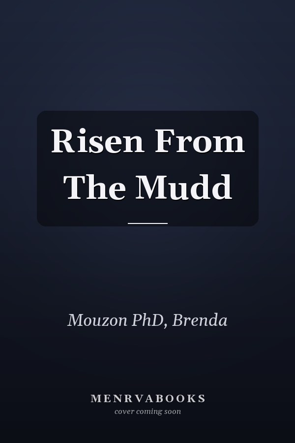 Risen From The Mudd