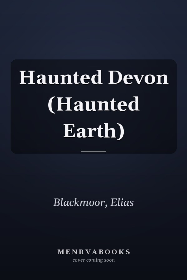 Haunted Devon (Haunted Earth)