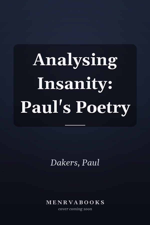 Analysing Insanity: Paul's Poetry