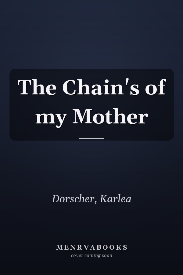 The Chain's of my Mother