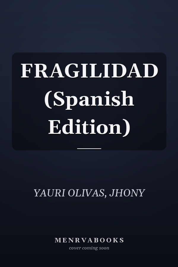 FRAGILIDAD (Spanish Edition)