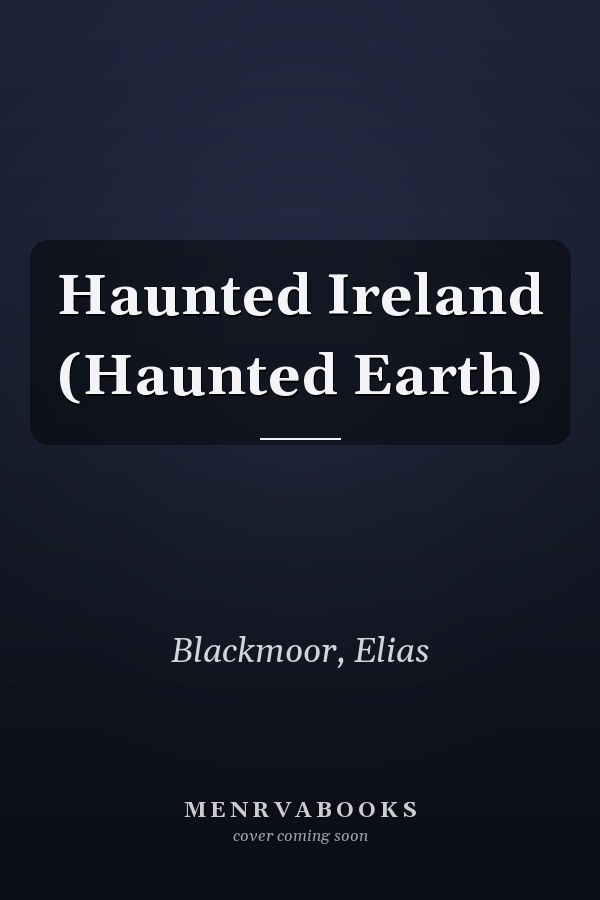 Haunted Ireland (Haunted Earth)