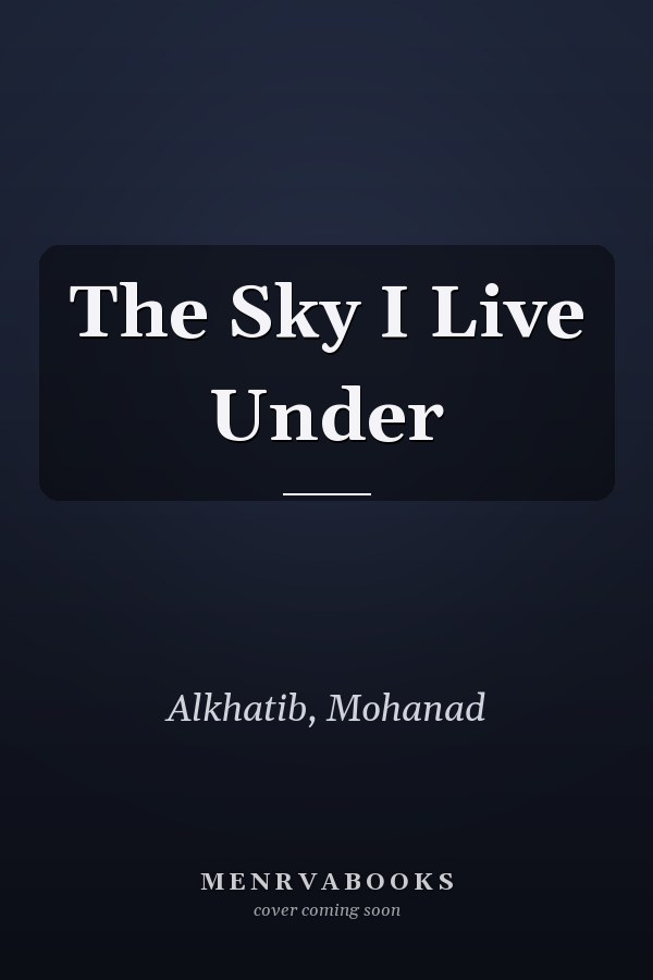 The Sky I Live Under